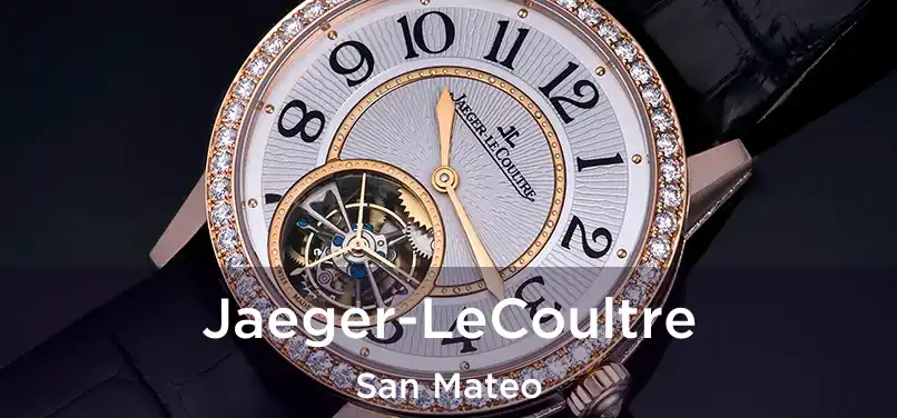 Jaeger-LeCoultre San Mateo