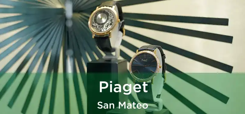 Piaget San Mateo