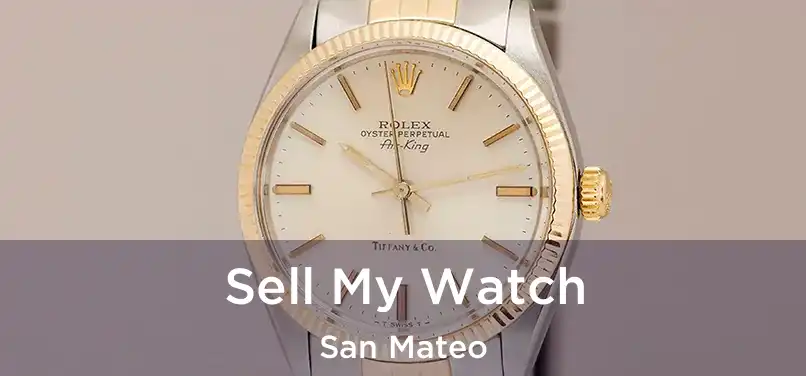 Sell My Watch San Mateo