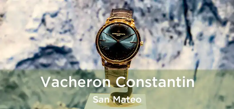 Vacheron Constantin San Mateo