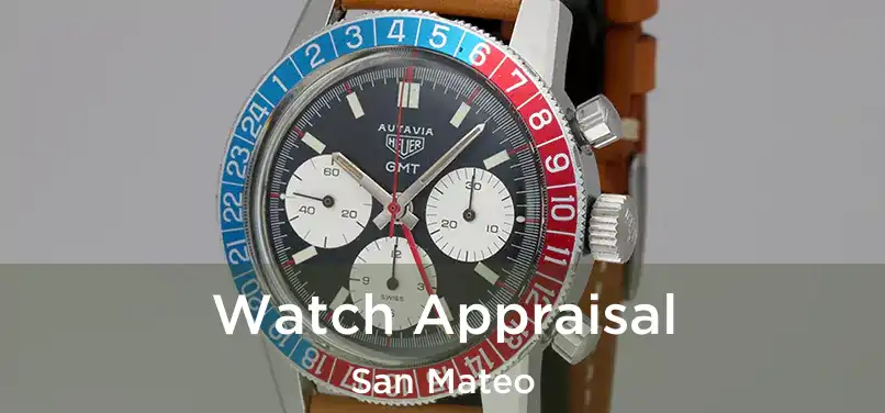 Watch Appraisal San Mateo