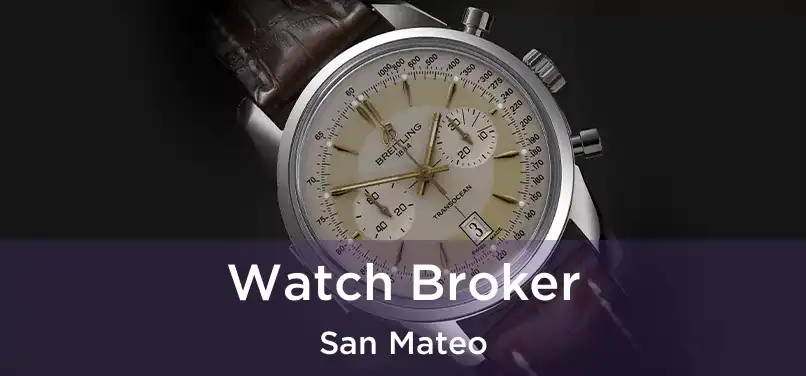 Watch Broker San Mateo