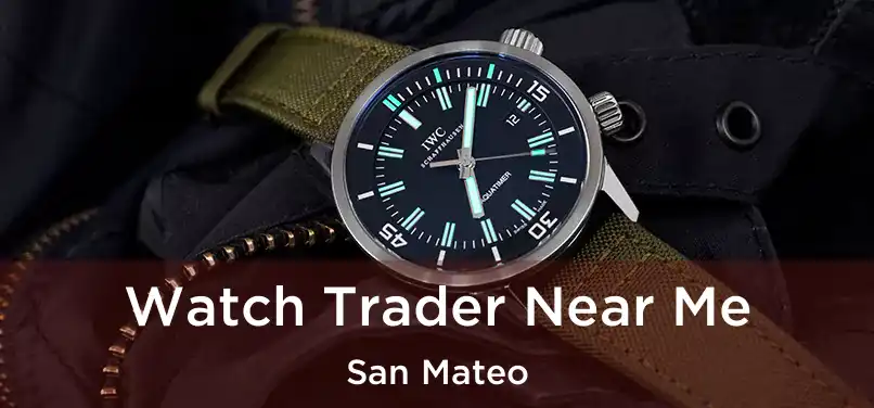 Watch Trader Near Me San Mateo